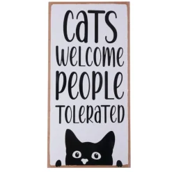 TIAKI "Cats Welcome, People Tolerated" -koristekyltti